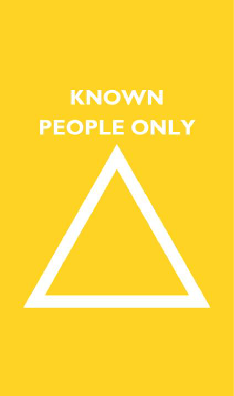 "Known People Only" in white text, above a white outlined triangle, on a yellow background.